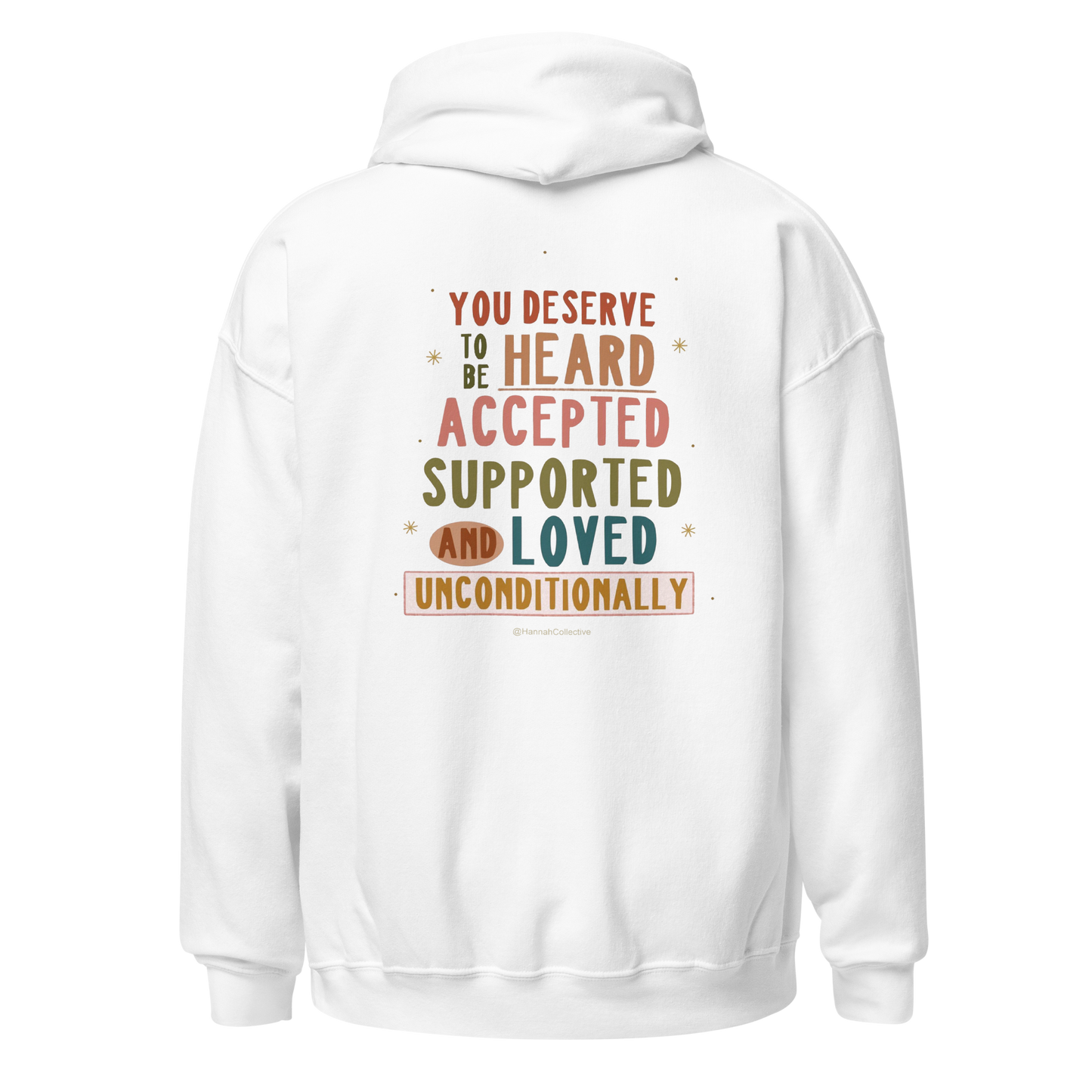 You Deserve To Be Heard Hoodie