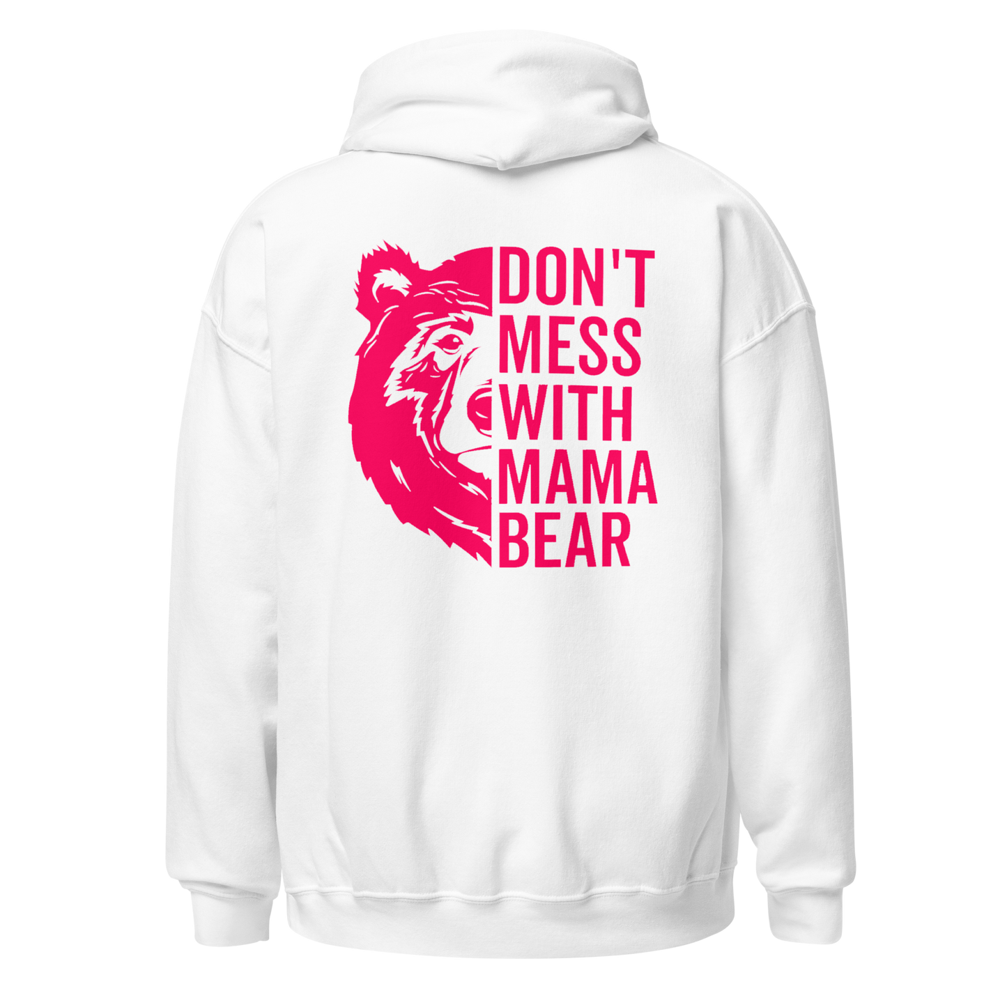 Don't Mess With Mama Bear Hoodie