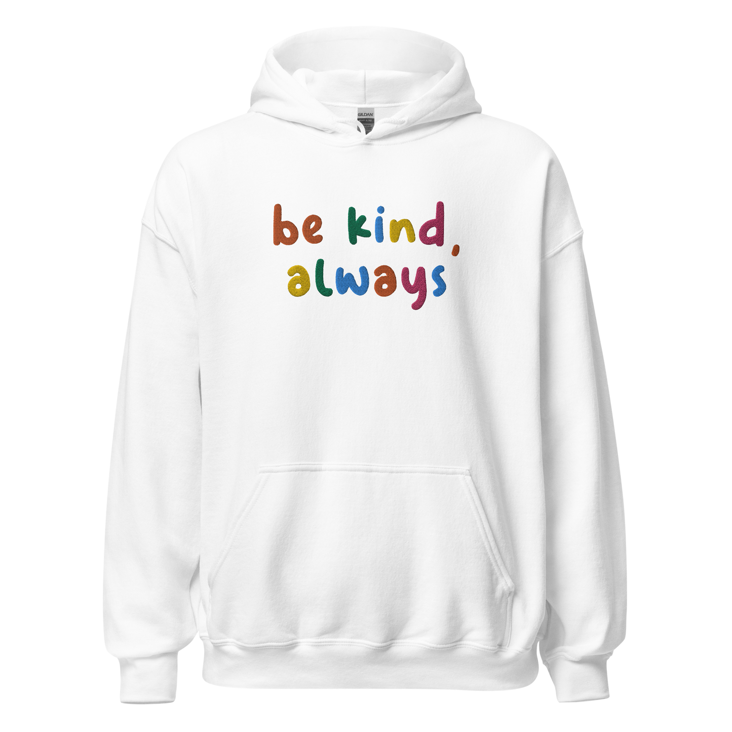 Be Kind Always Embroidered Hoodie