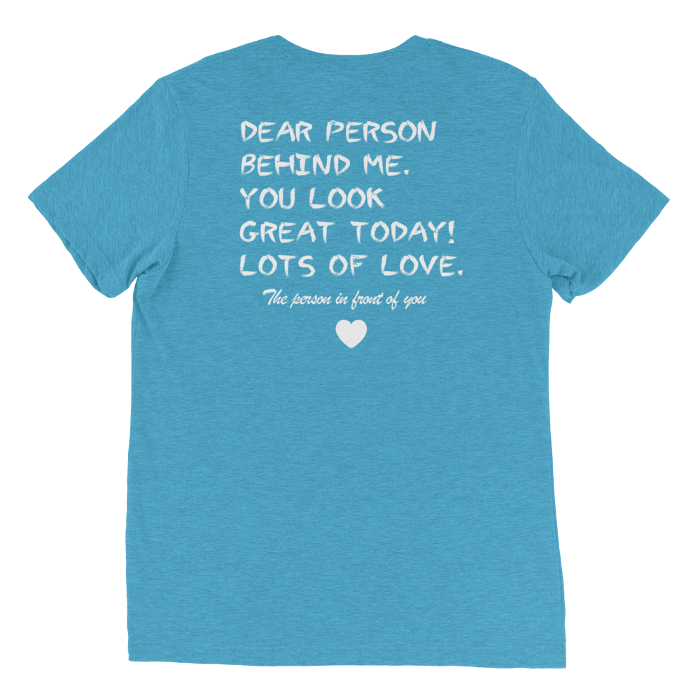 Dear Person Behind Me Unisex T-Shirt