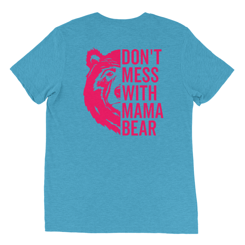 Don't Mess With Mama Bear Unisex T-Shirt