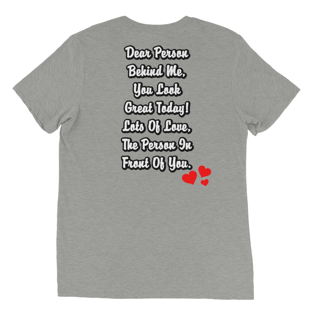 Dear Person Behind Me Unisex T-Shirt