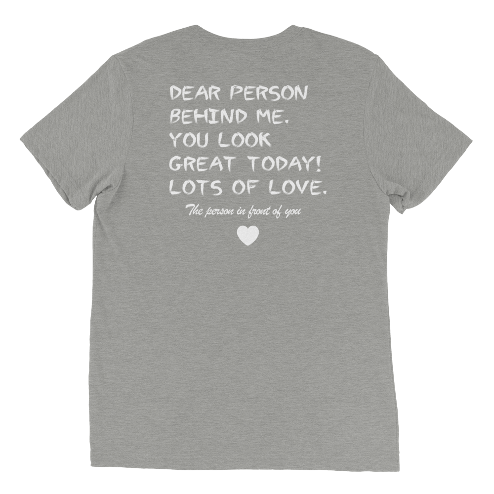 Dear Person Behind Me Unisex T-Shirt