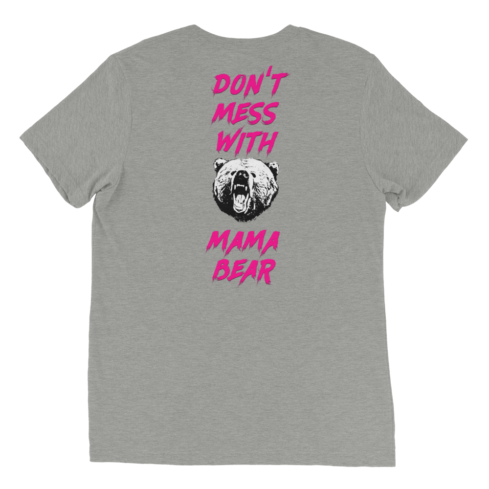 Don't Mess With Mama Bear Unisex T-Shirt