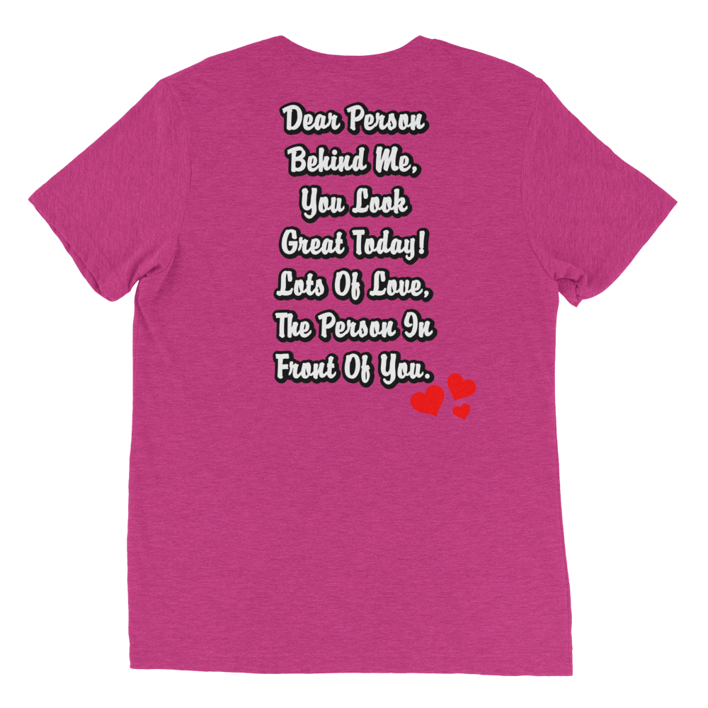 Dear Person Behind Me Unisex T-Shirt