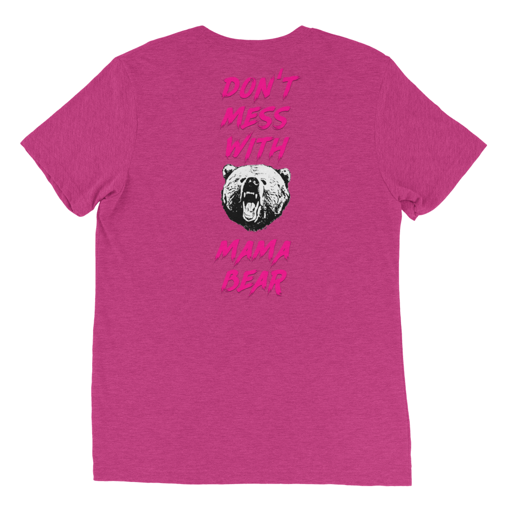 Don't Mess With Mama Bear Unisex T-Shirt