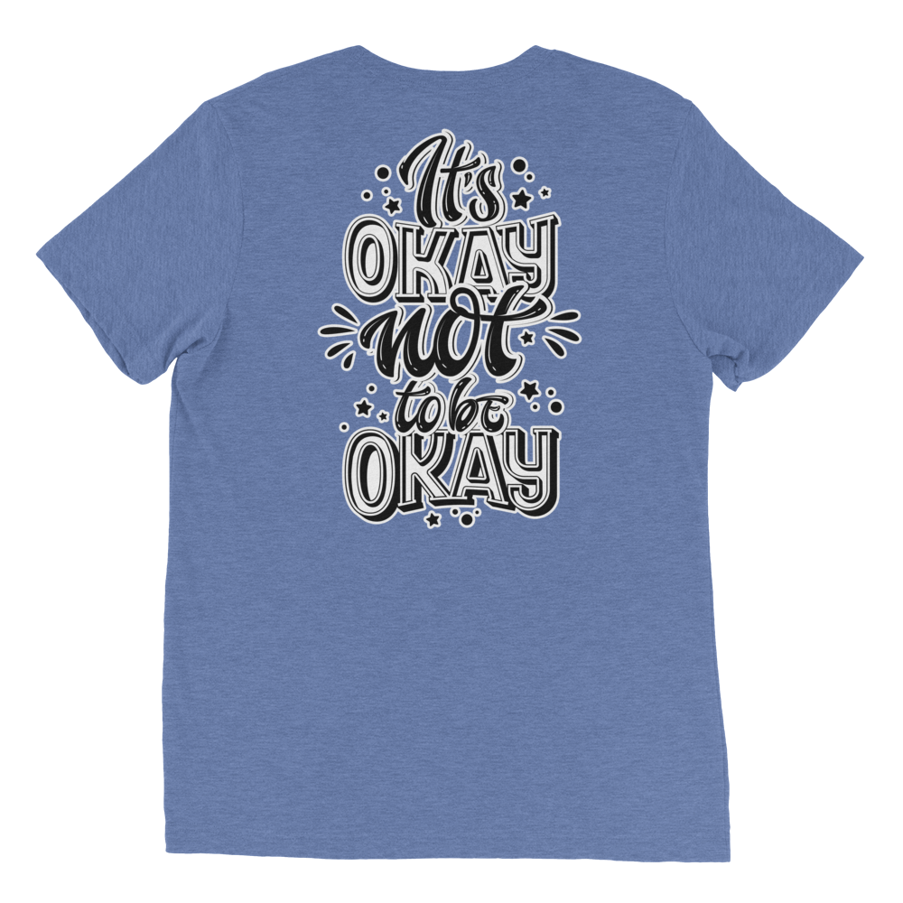 It's Okay Not To Be Okay Unisex T-Shirt