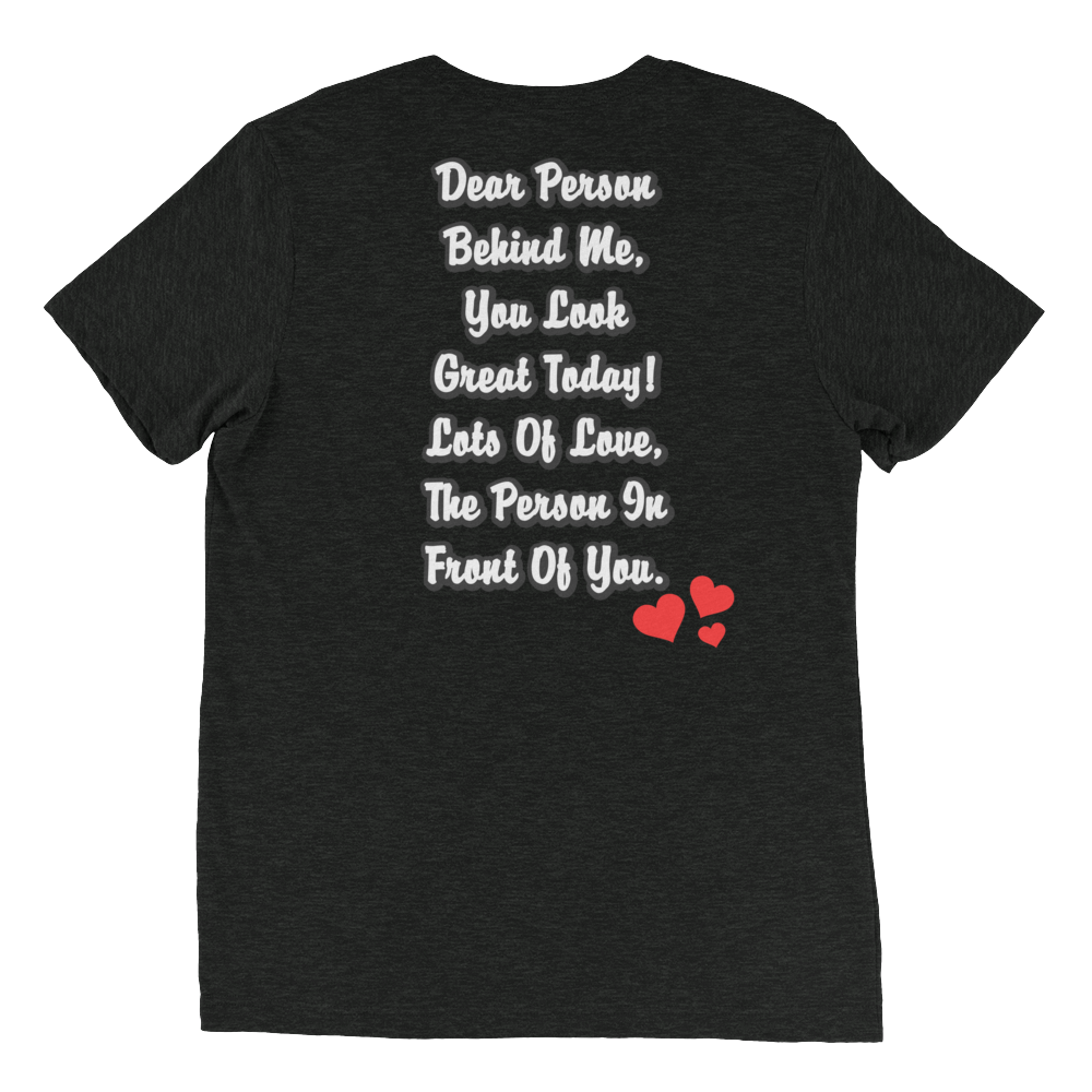 Dear Person Behind Me Unisex T-Shirt