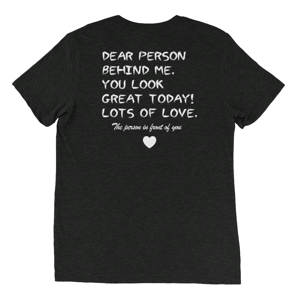 Dear Person Behind Me Unisex T-Shirt