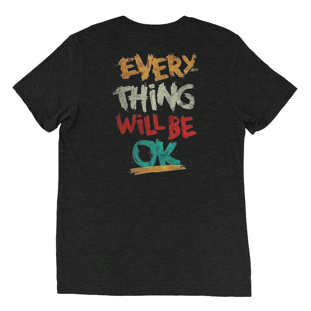 Everything Will Be Okay Unisex T-Shirt