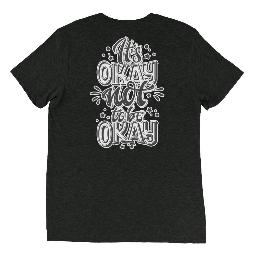 It's Okay Not To Be Okay Unisex T-Shirt