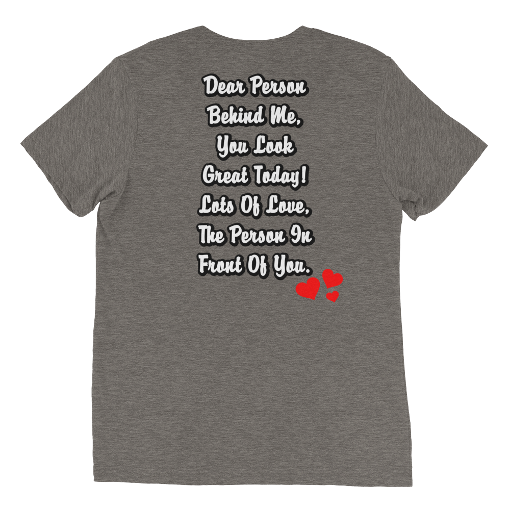 Dear Person Behind Me Unisex T-Shirt