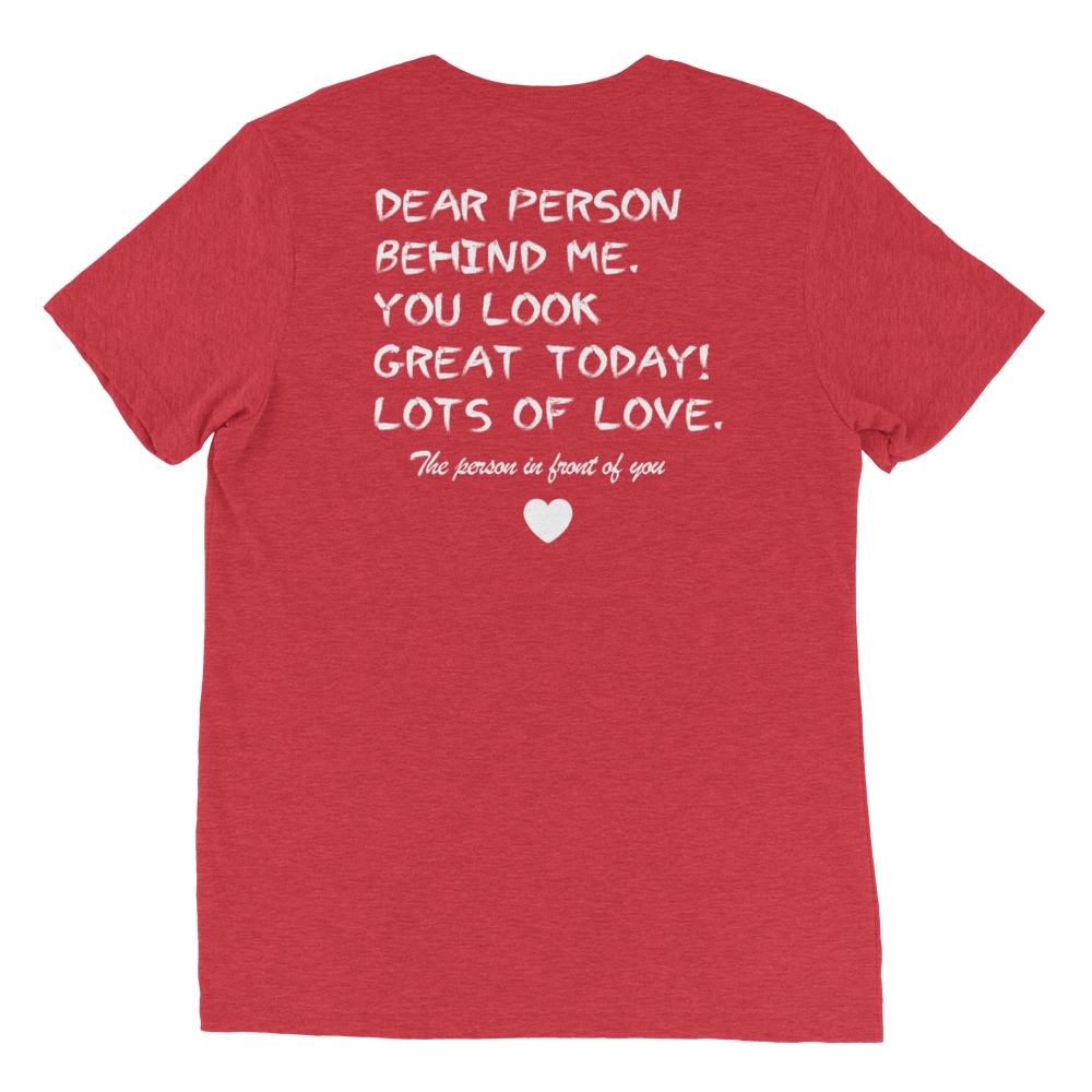 Dear Person Behind Me Unisex T-Shirt