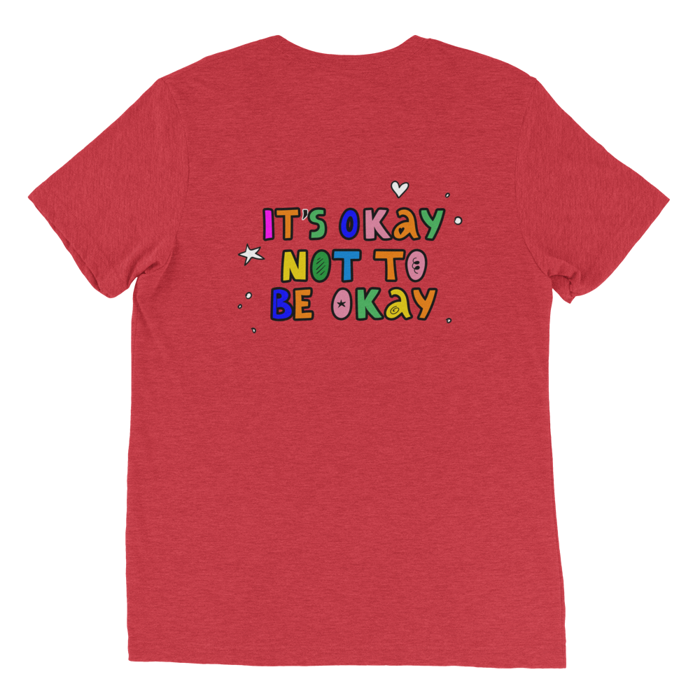 It's Okay Not To Be Okay Unisex T-Shirt