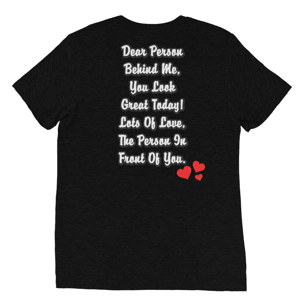 Dear Person Behind Me Unisex T-Shirt