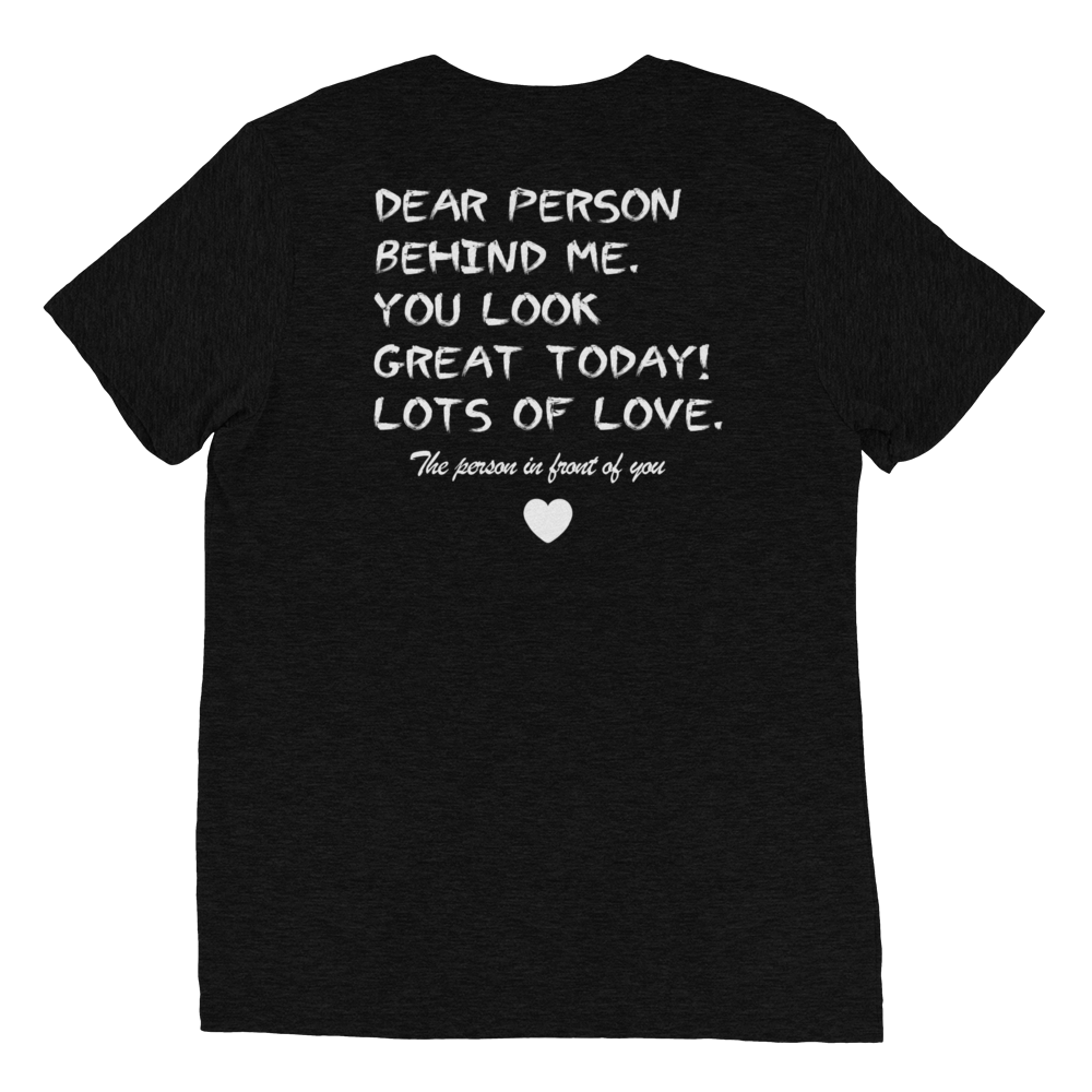 Dear Person Behind Me Unisex T-Shirt