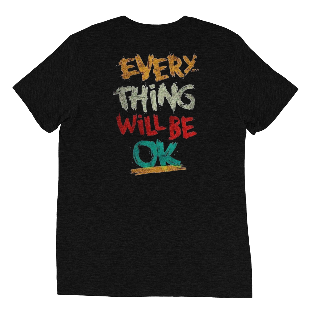 Everything Will Be Okay Unisex T-Shirt