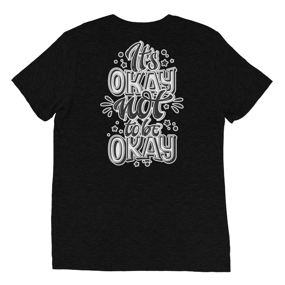 It's Okay Not To Be Okay Unisex T-Shirt