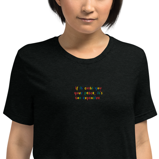 Cost Of Peace Embroidered Unisex T-Shirt