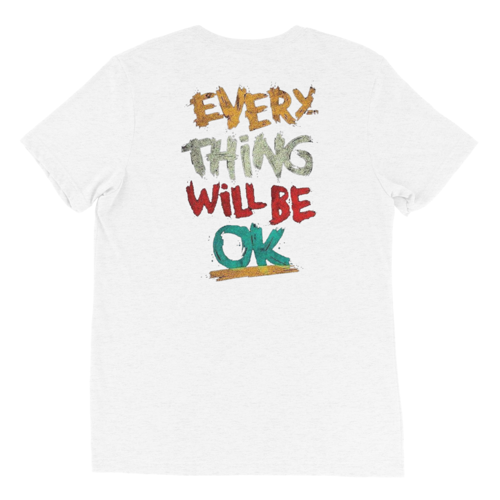 Everything Will Be Okay Unisex T-Shirt