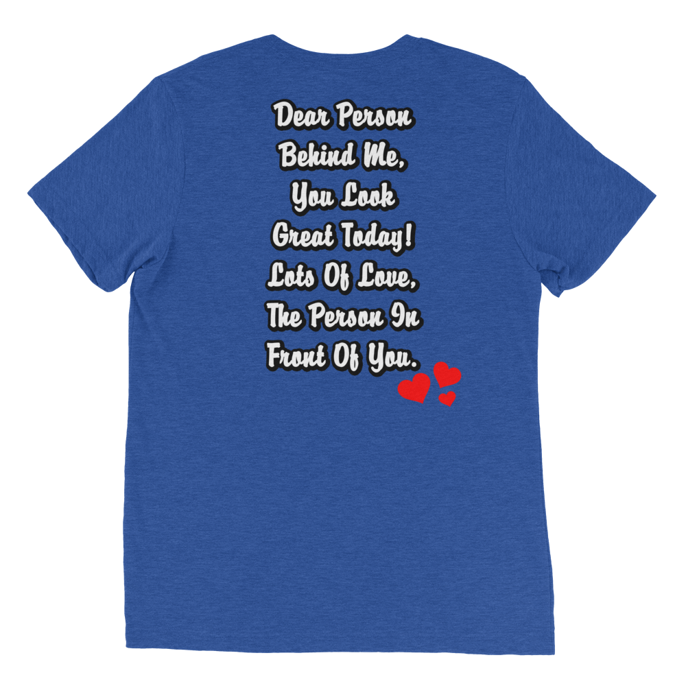 Dear Person Behind Me Unisex T-Shirt