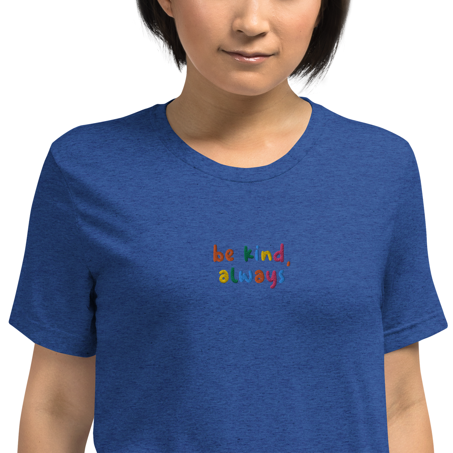 Be Kind Always Embroidered Unisex T-Shirt