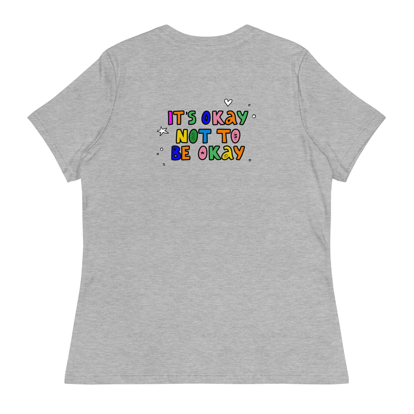 It's Okay To Not Be Okay Women's T-Shirt