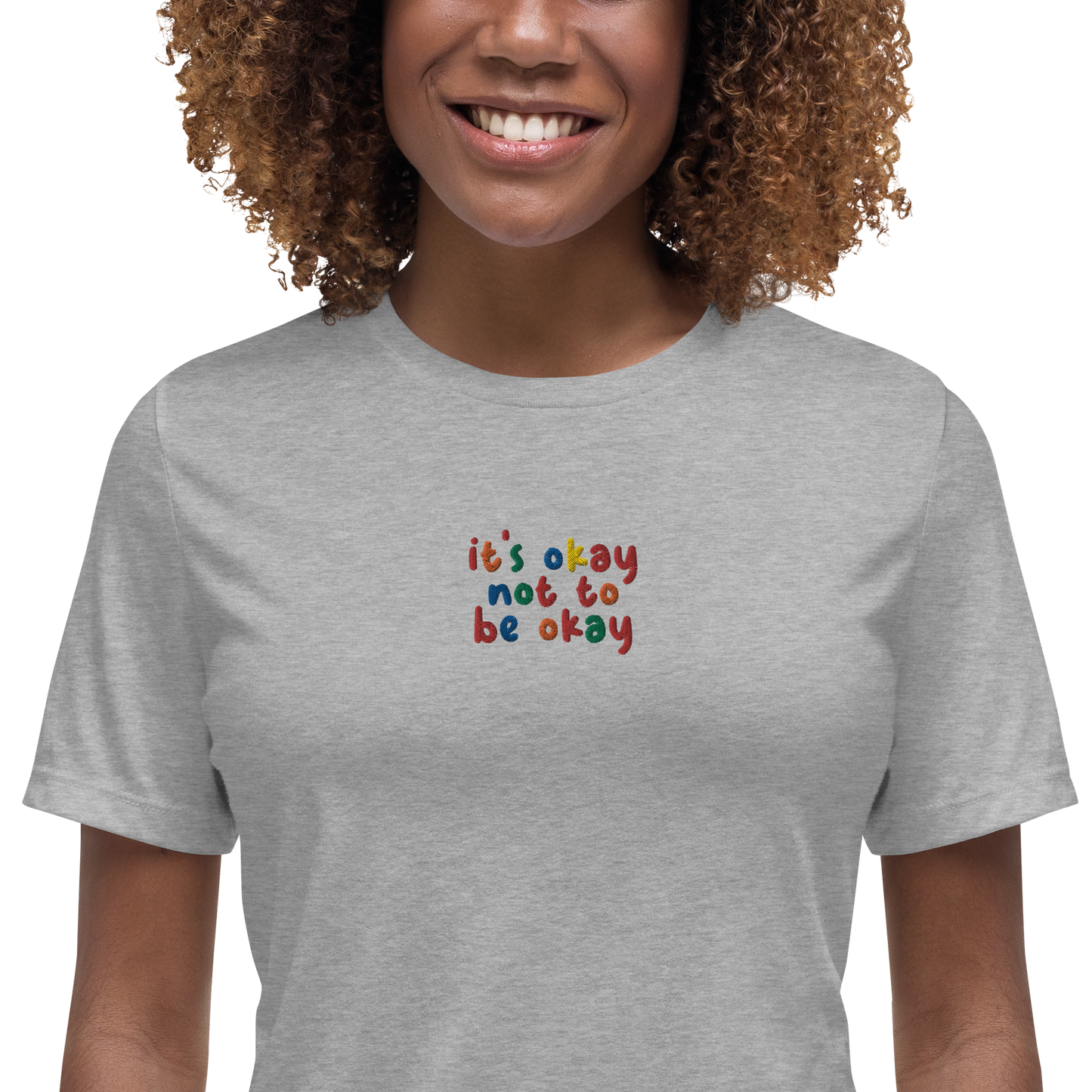 It's Okay To Not Be Okay Embroidered Women's T-Shirt