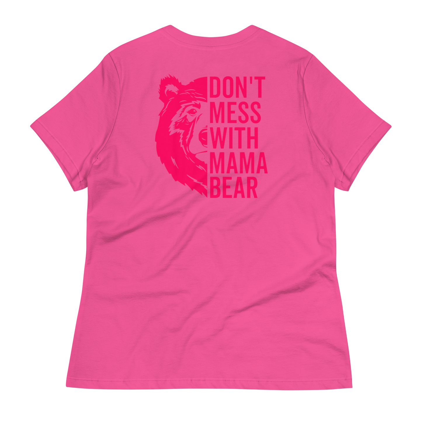 Don't Mess With Mama Bear Women's T-Shirt