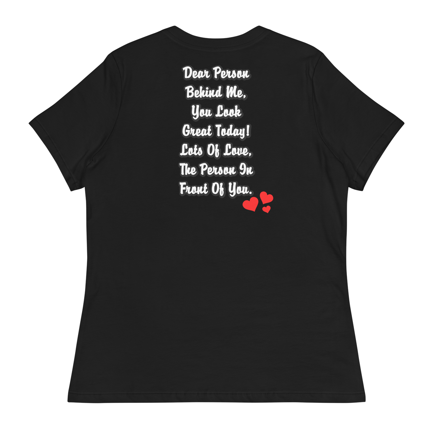 Dear Person Behind Me Women's T-Shirt