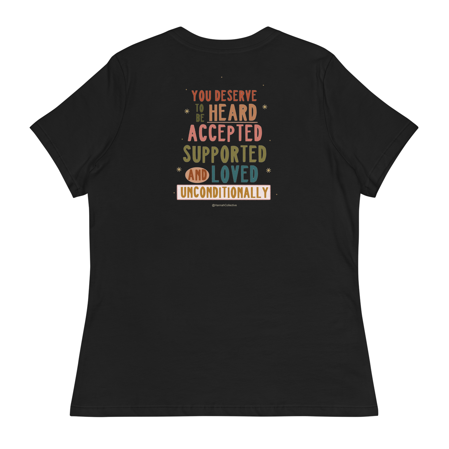 You Deserve To Be Heard Women's T-Shirt