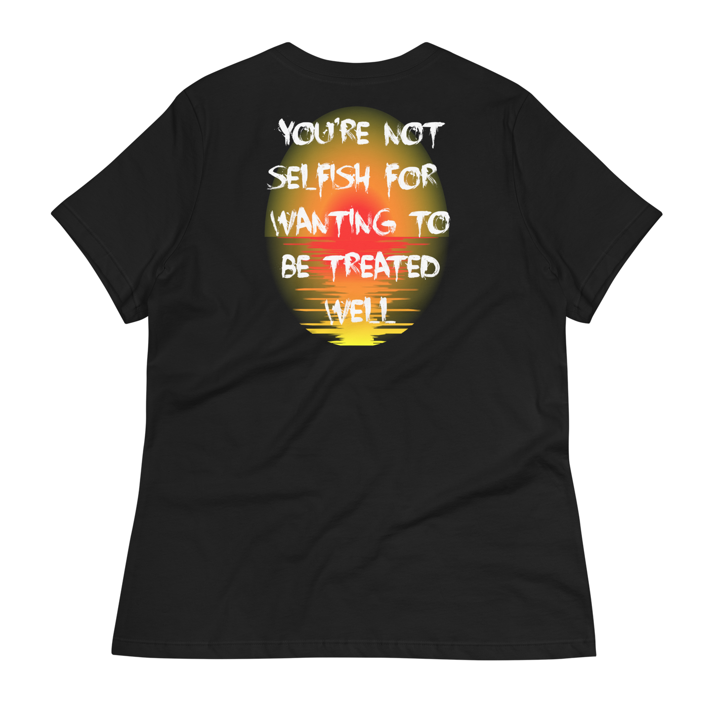 You're Not Selfish Women's T-Shirt