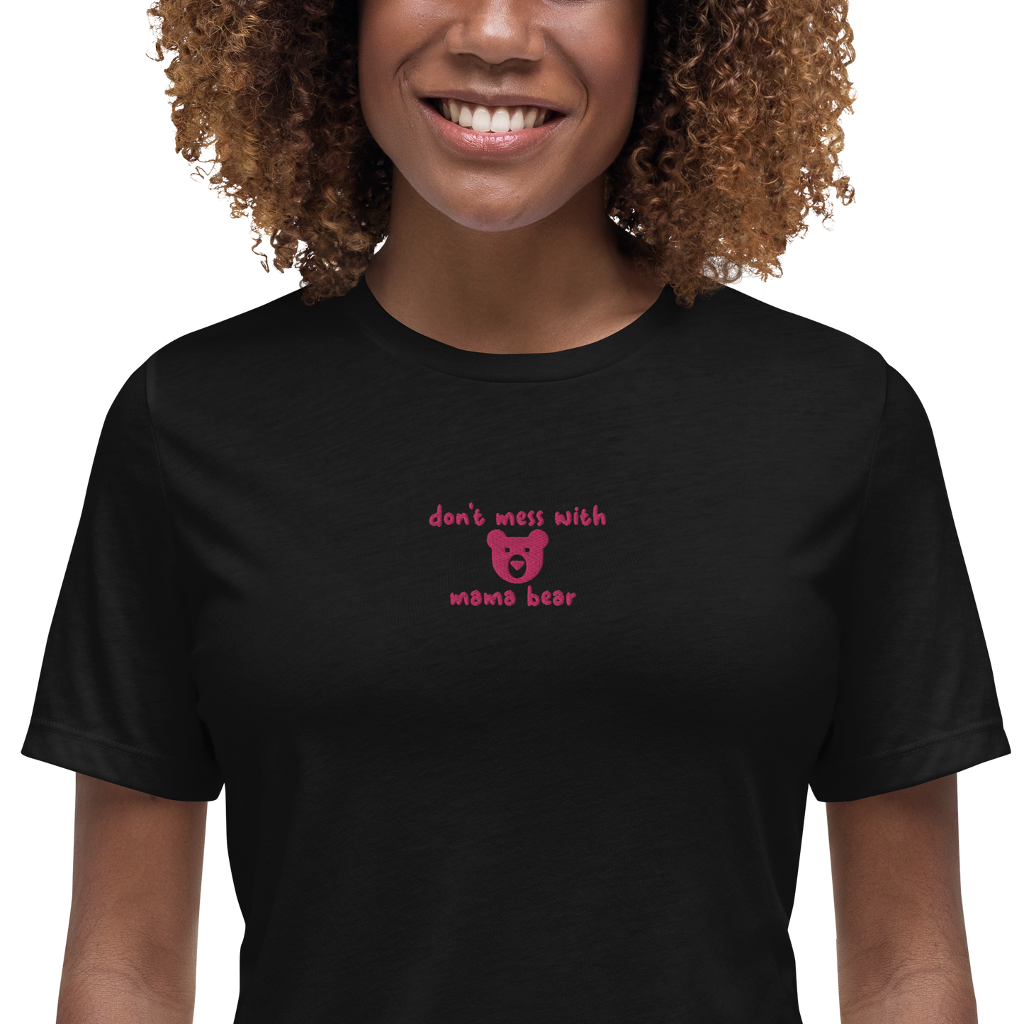 Don't Mess With Mama Bear Embroidered Women's T-Shirt