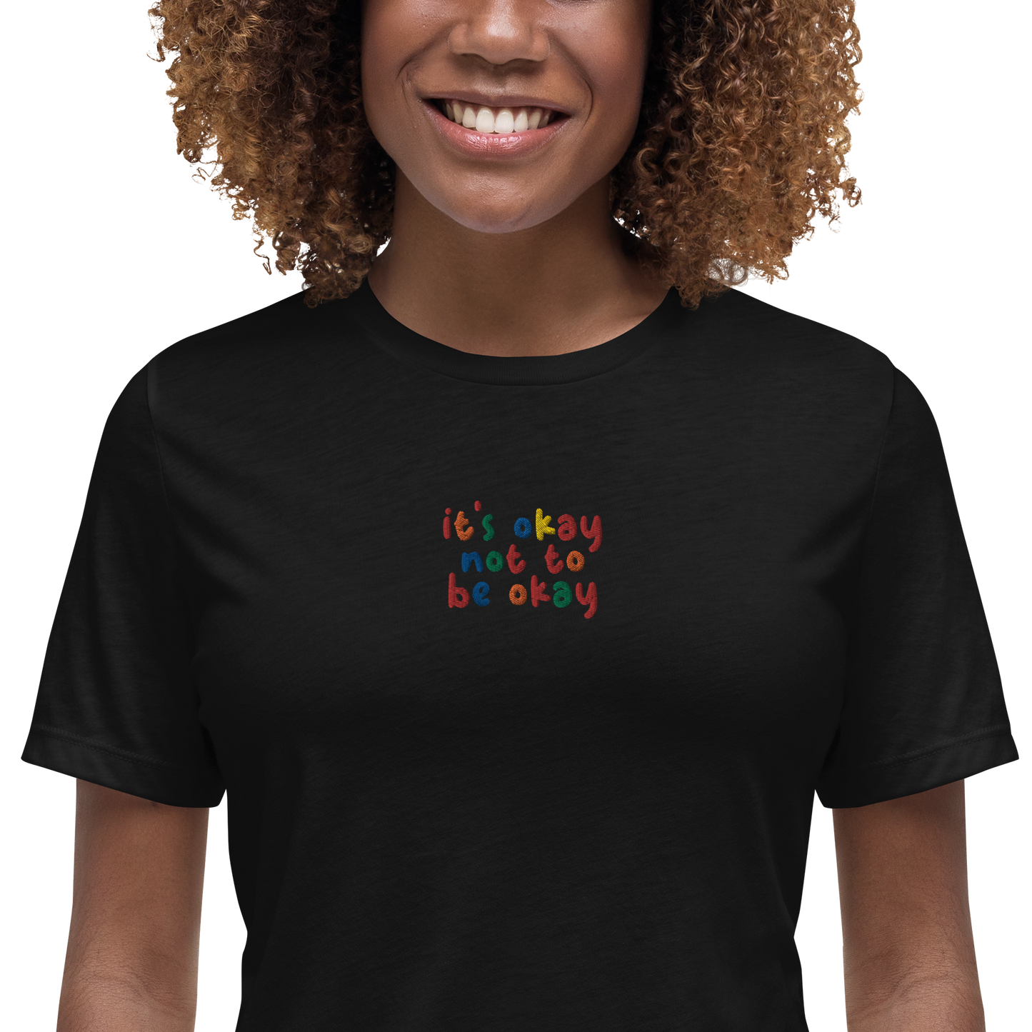 It's Okay To Not Be Okay Embroidered Women's T-Shirt