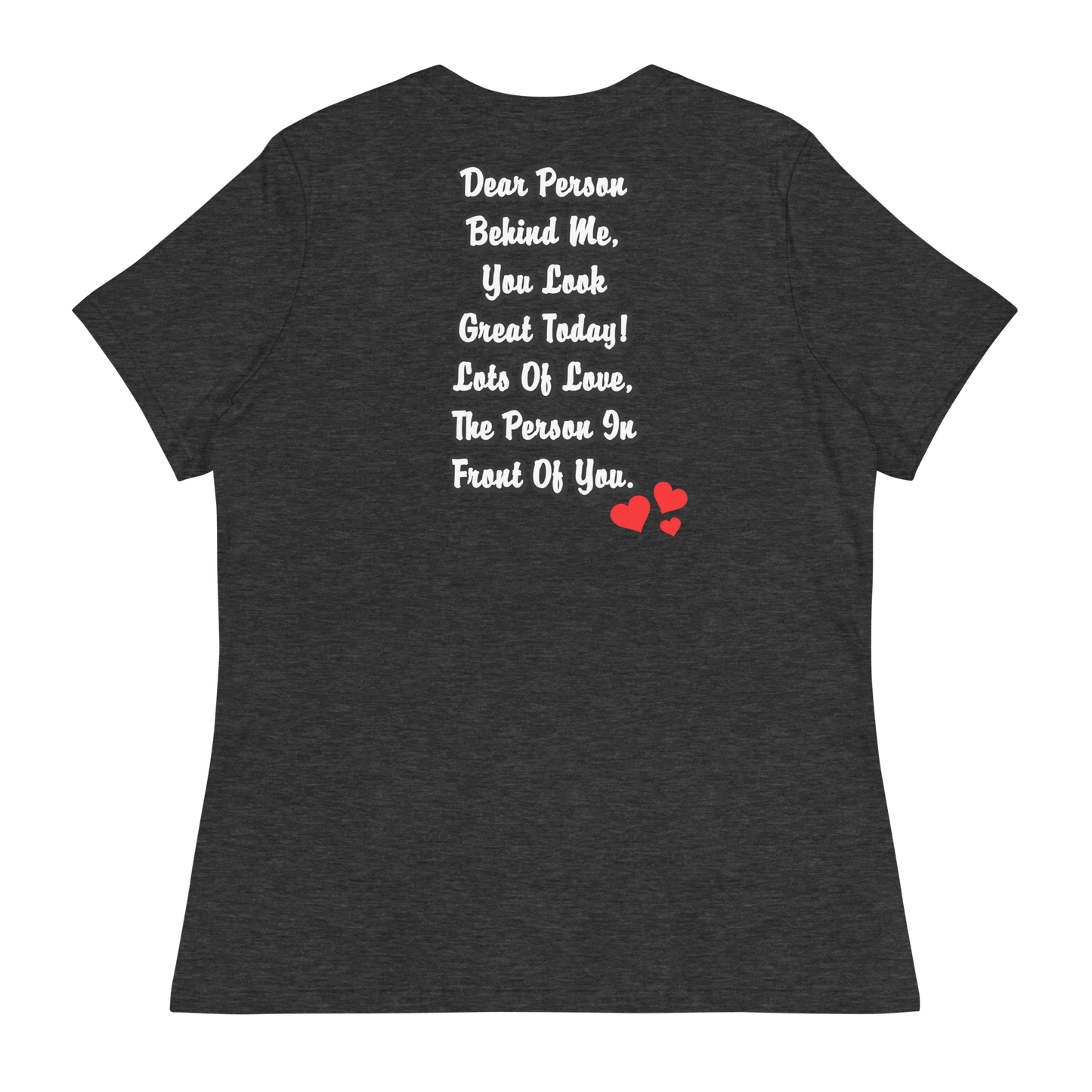 Dear Person Behind Me Women's T-Shirt