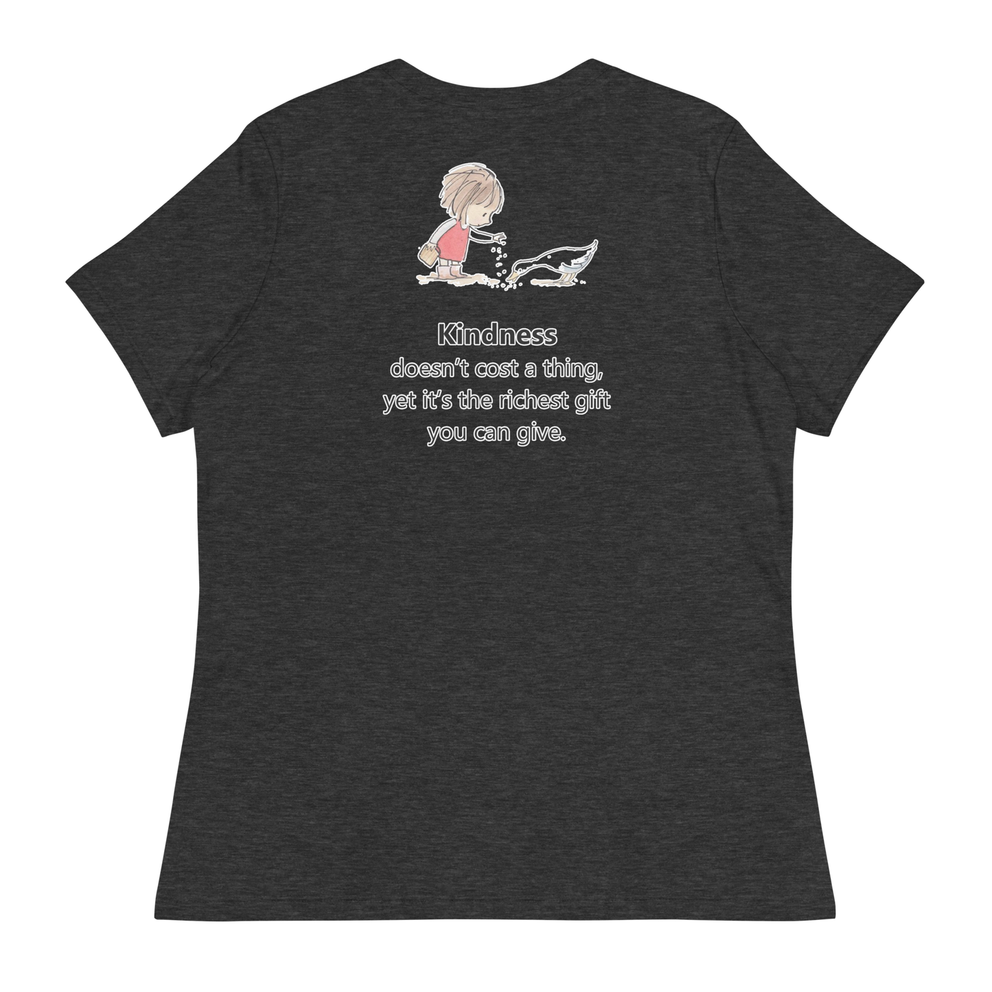 Kindess Doesn't Cost A Thing Women's T-Shirt