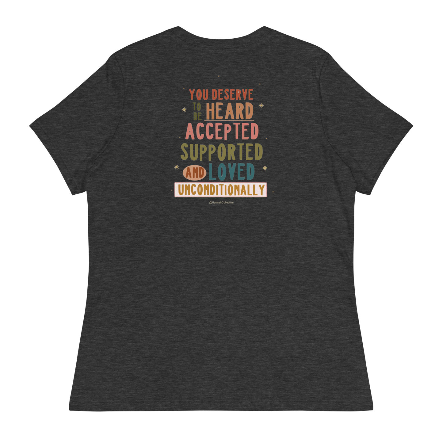 You Deserve To Be Heard Women's T-Shirt