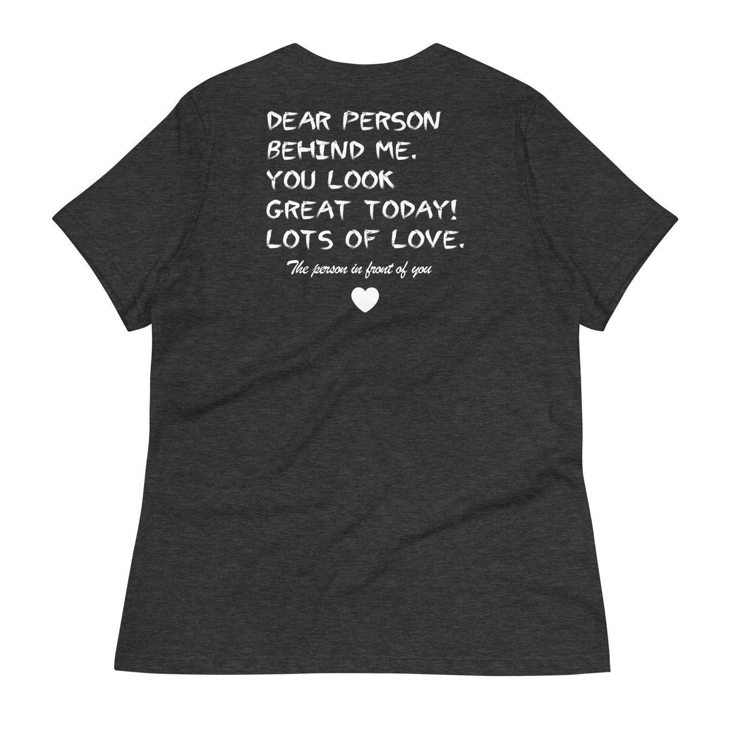 Dear Person Behind Me Women's T-Shirt