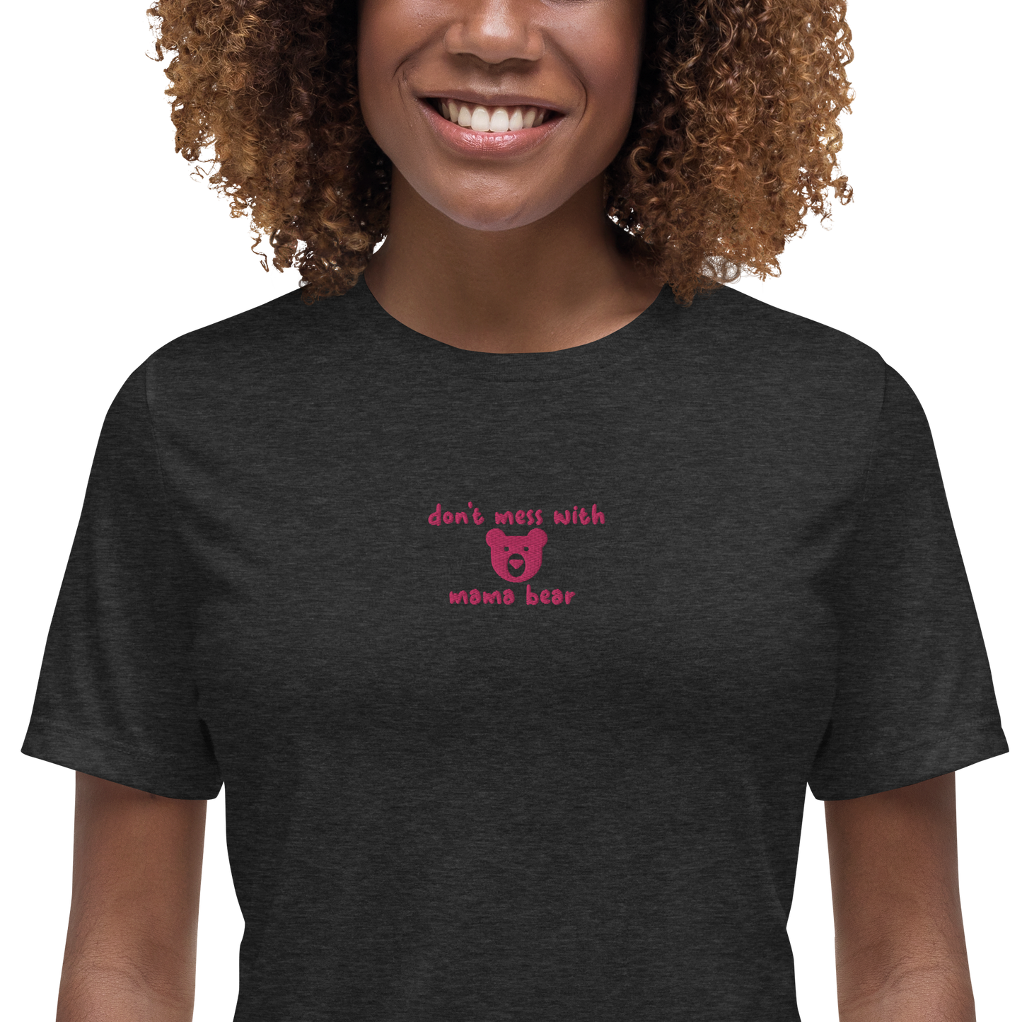 Don't Mess With Mama Bear Embroidered Women's T-Shirt