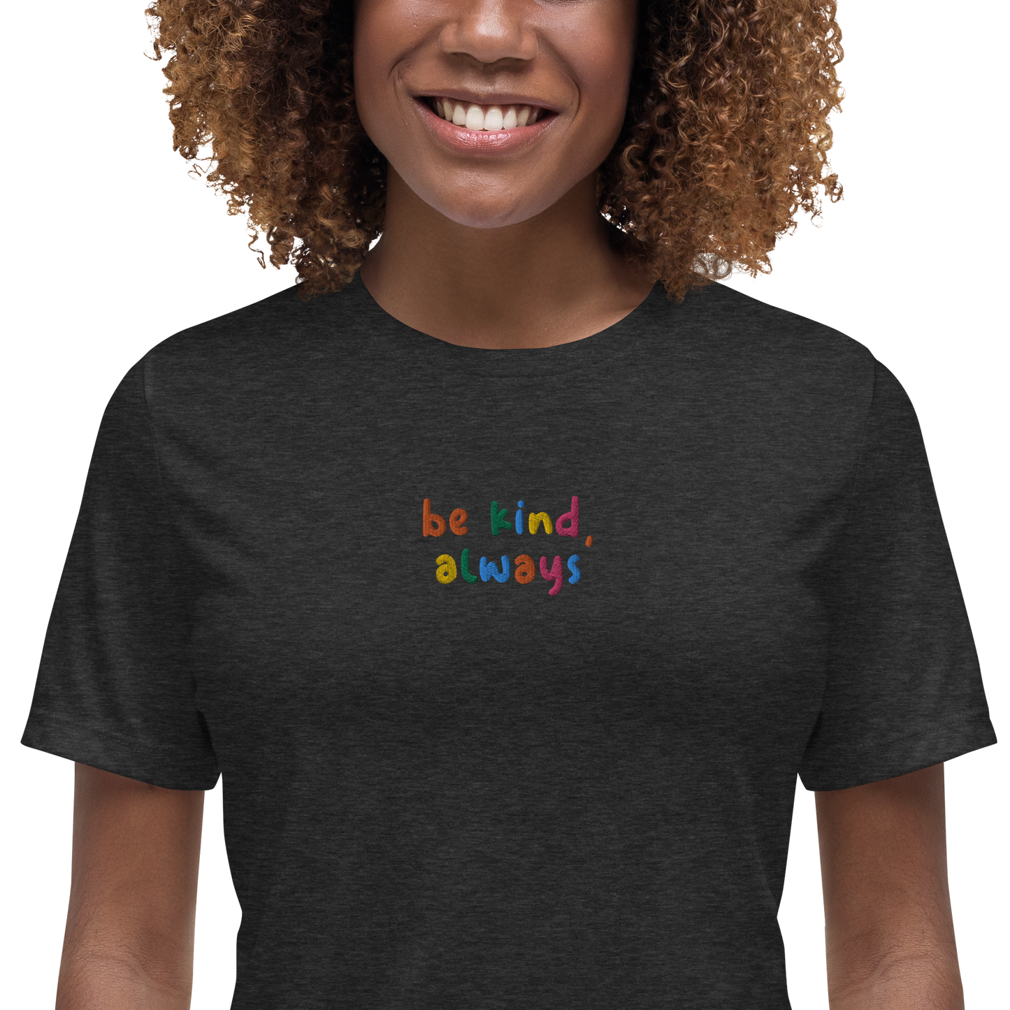 Be Kind Always Embroidered Women's T-Shirt