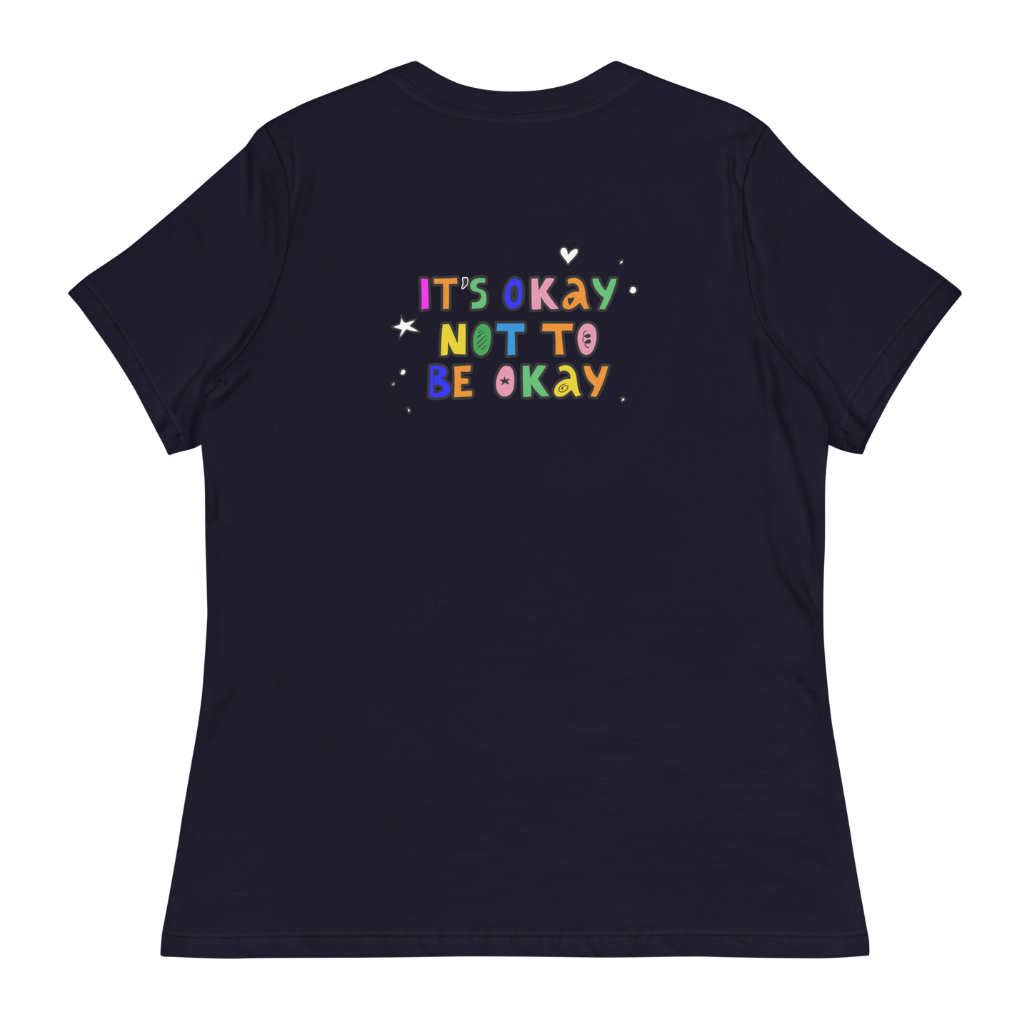 It's Okay To Not Be Okay Women's T-Shirt