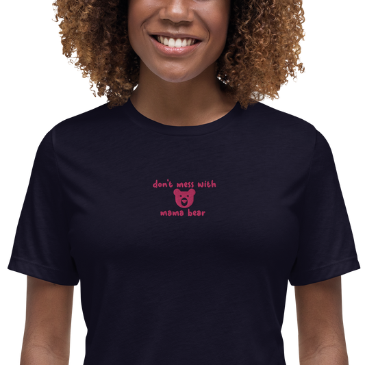 Don't Mess With Mama Bear Embroidered Women's T-Shirt