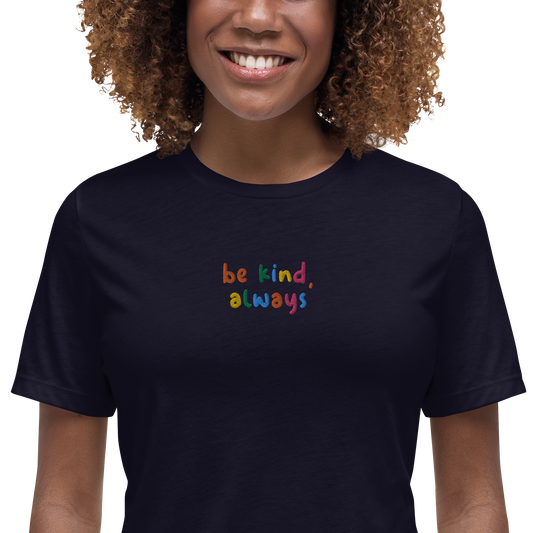 Be Kind Always Embroidered Women's T-Shirt