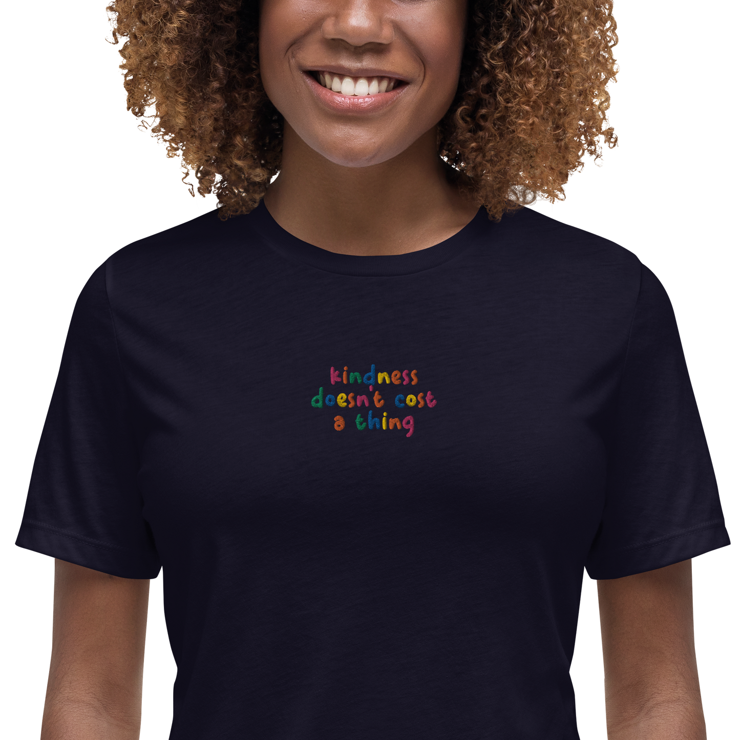 Kindness Doesn't Cost A Thing Embroidered Women's T-Shirt