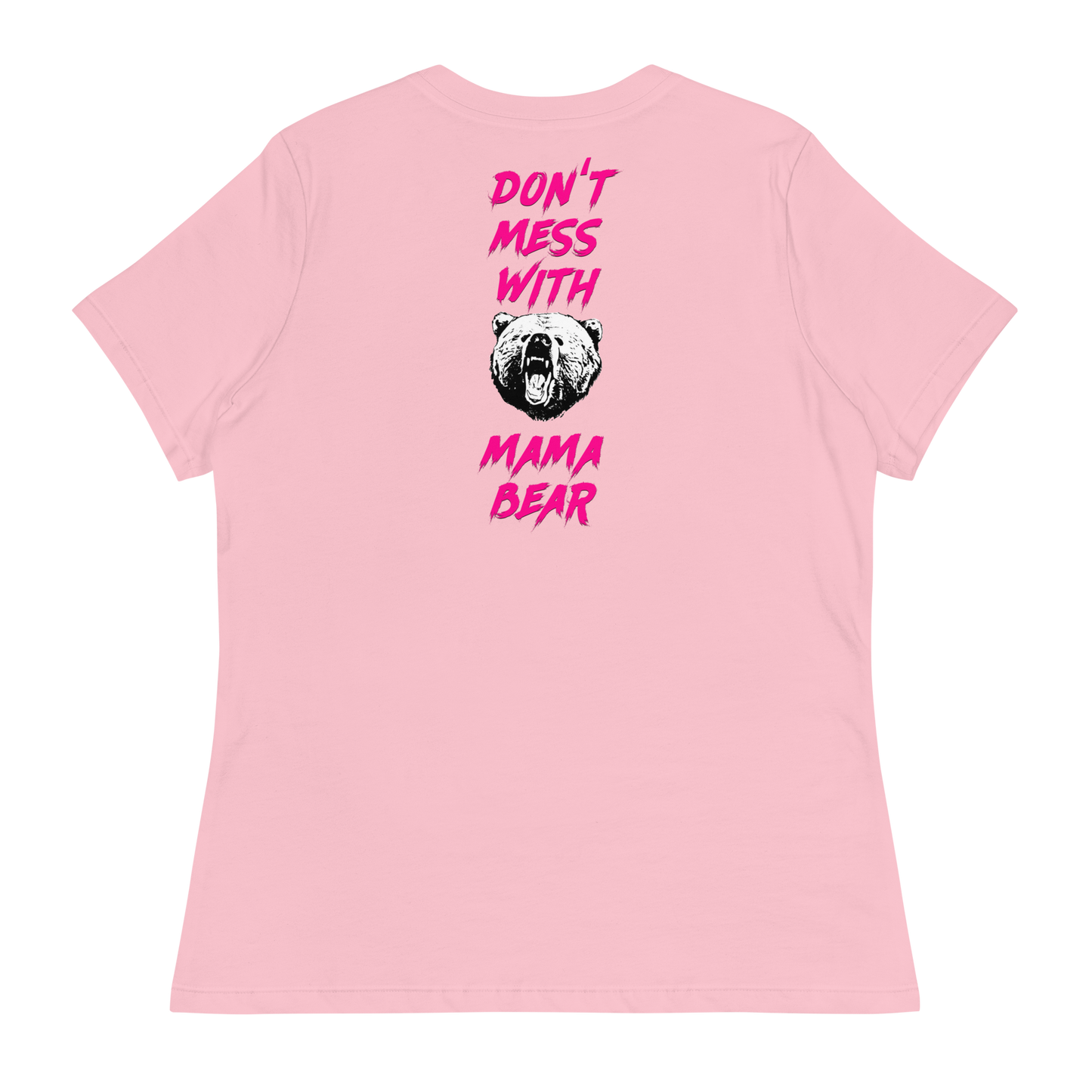 Don't Mess With Mama Bear Women's T-Shirt