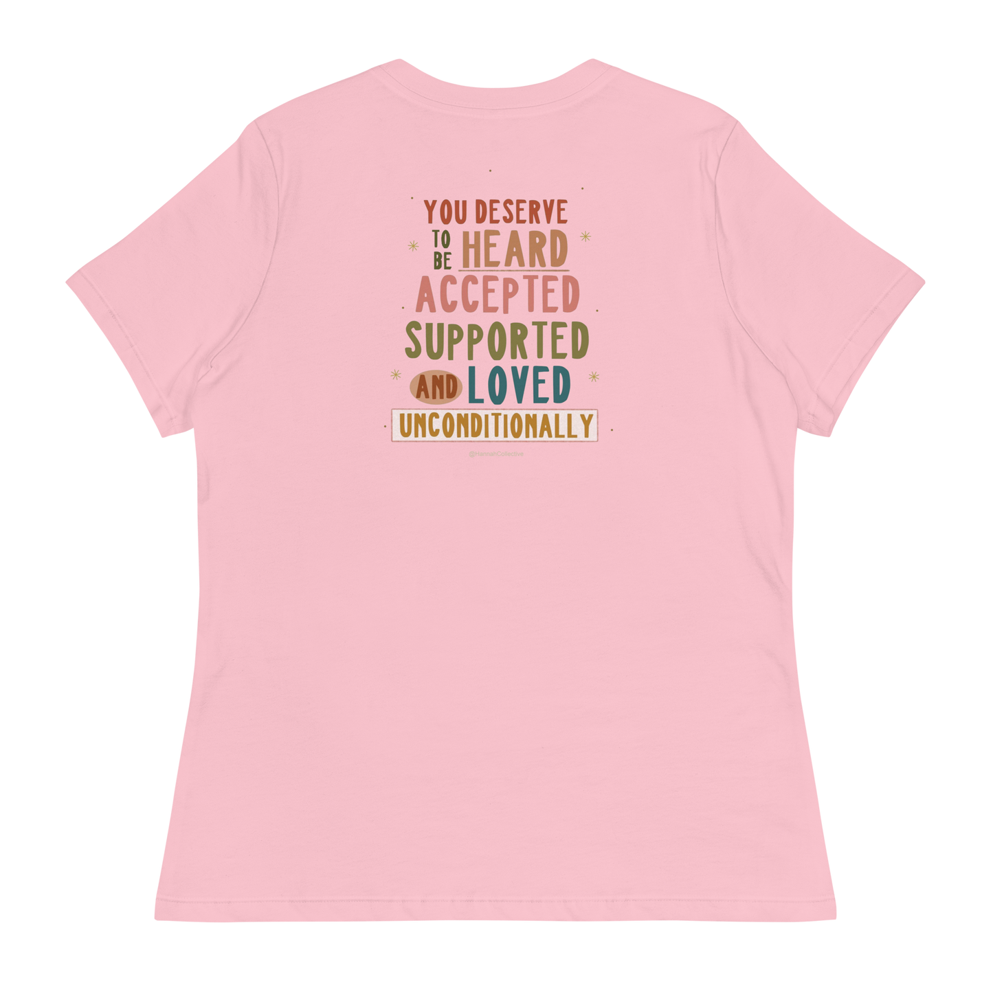 You Deserve To Be Heard Women's T-Shirt