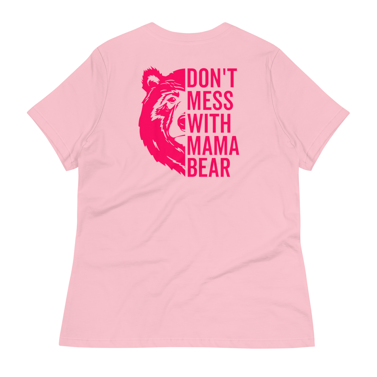 Don't Mess With Mama Bear Women's T-Shirt