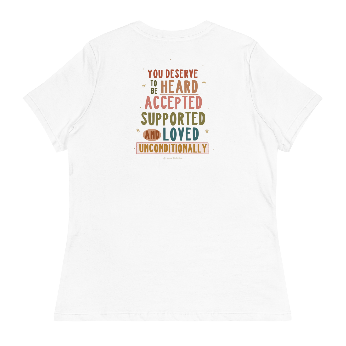 You Deserve To Be Heard Women's T-Shirt