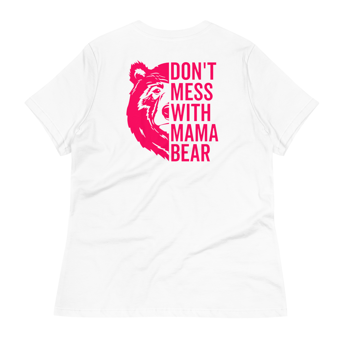 Don't Mess With Mama Bear Women's T-Shirt