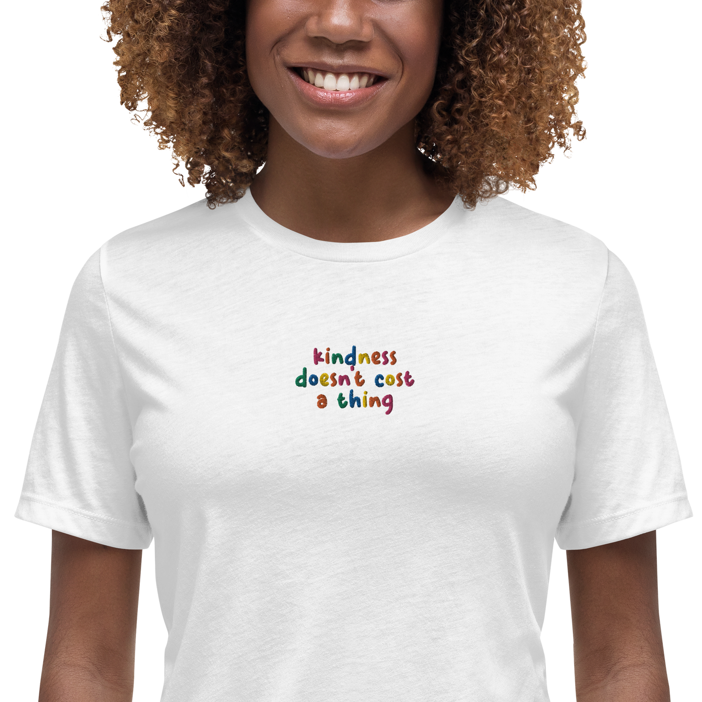 Kindness Doesn't Cost A Thing Embroidered Women's T-Shirt